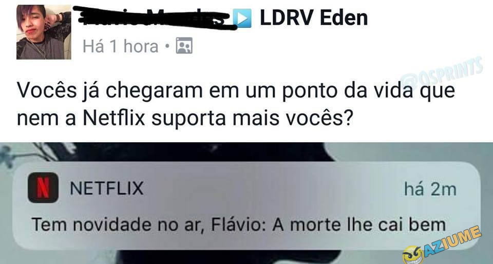 Aquela indireta da Netflix Aquela indireta da Netflix