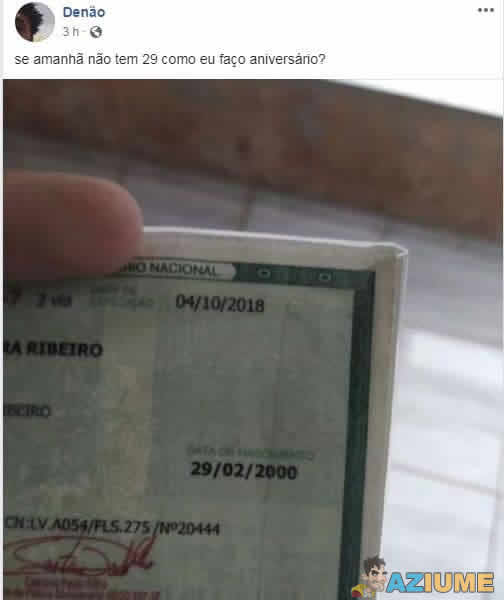 Se amanhã não tem 29 como faço aniversário? Se amanhã não tem 29 como faço aniversário?