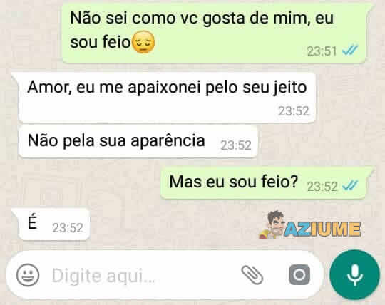 Mas eu sou feio?