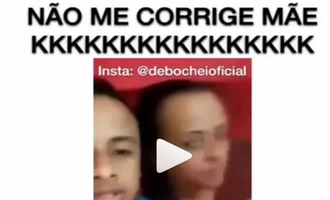 Não me corrige Mãe