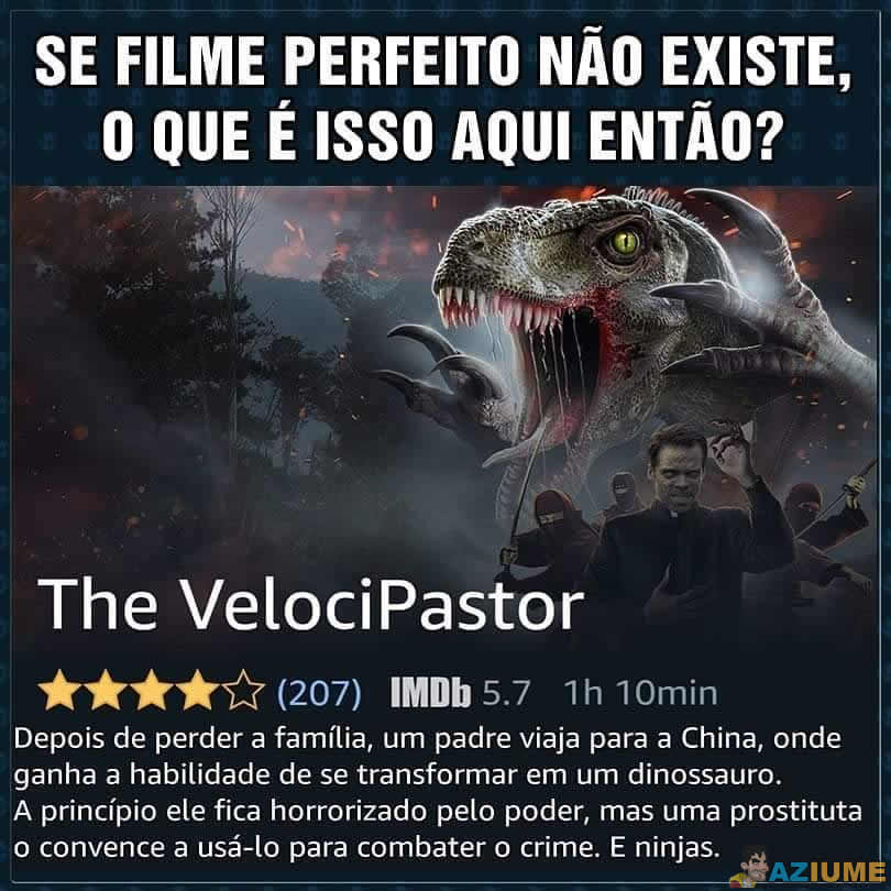 Esse seria o filme perfeito
