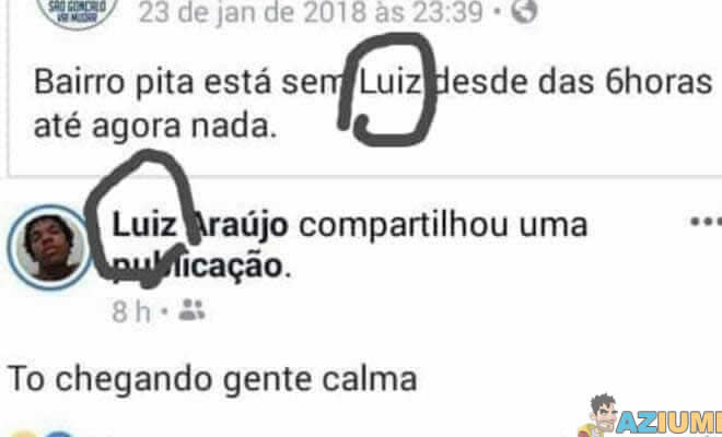 O Luiz tá chegando aí