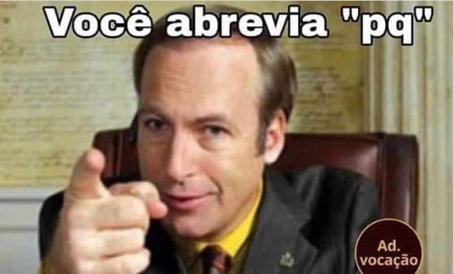 Você abrevia o pq Você abrevia o pq