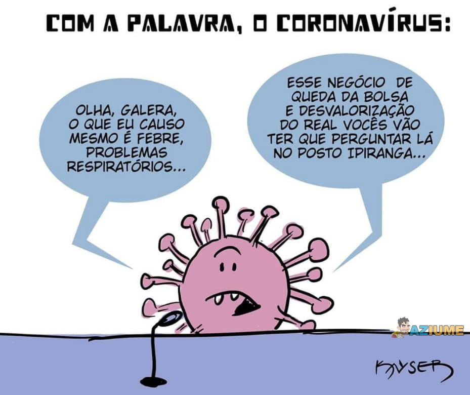 Com a palavra, o Coronavírus
