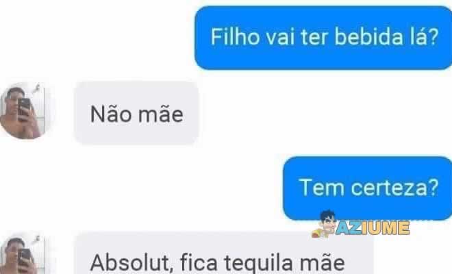 Filho vai ter bebida?