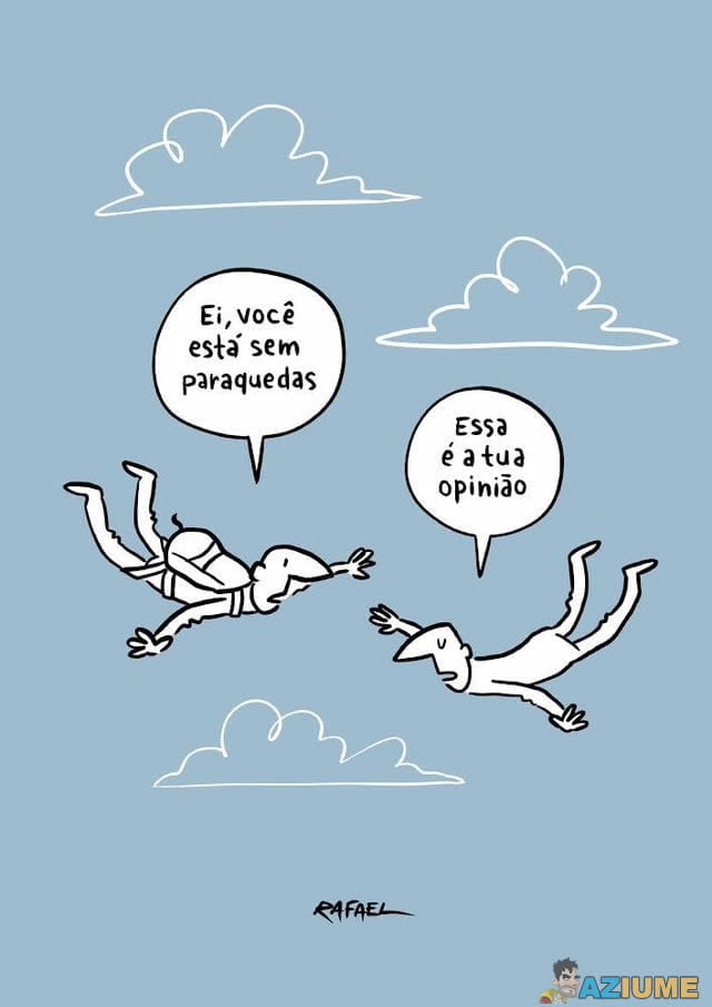 Ah não, para! Não posso nem mais pular sem paraquedas