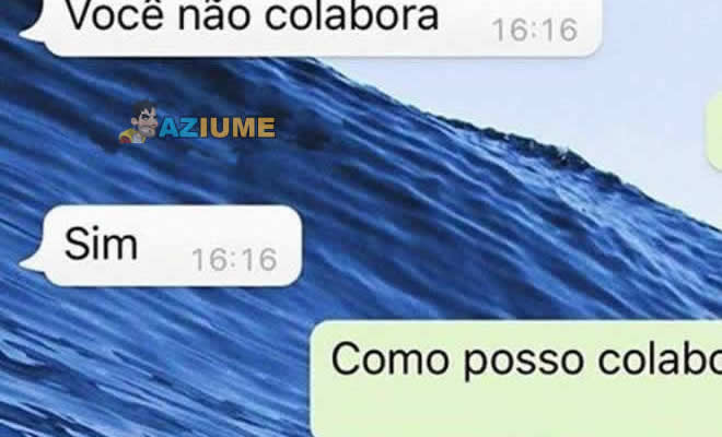 Você não colabora