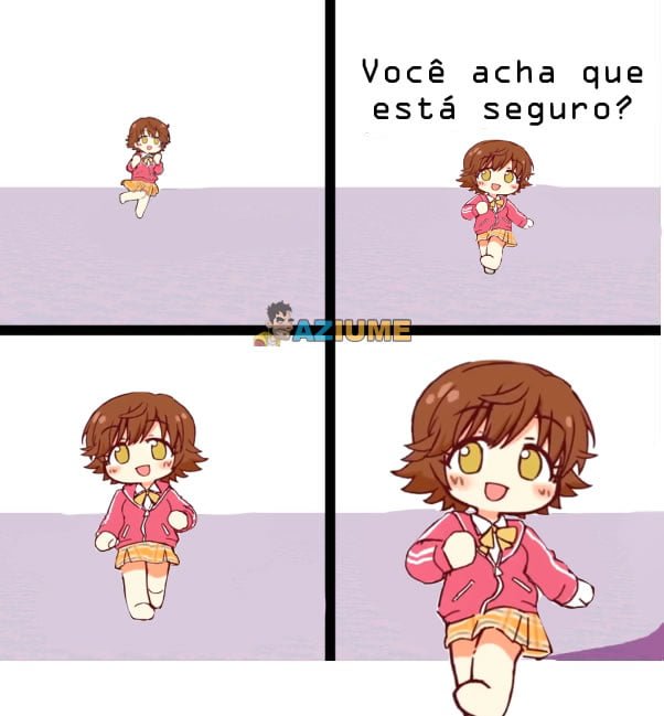 Você acha que está seguro?