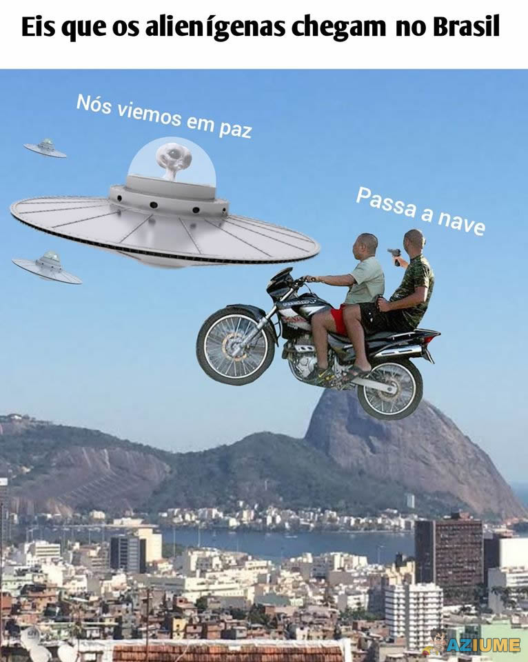 Quando os alienígenas chegam no Brasil