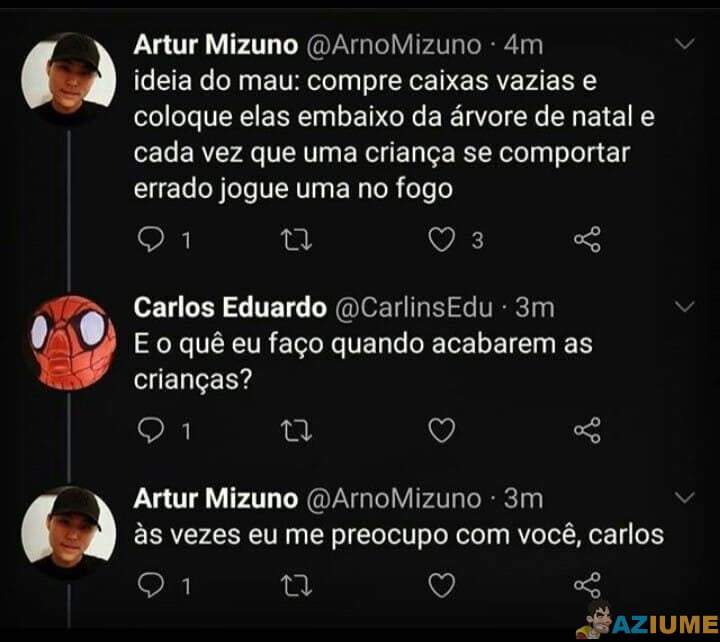 A ideia seria perfeita se não fosse o Carlos