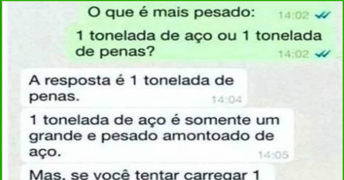 O que é mais pesado: 1 tonelada de aço ou 1 de penas? O que é mais pesado: 1 tonelada de aço ou 1 de penas?
