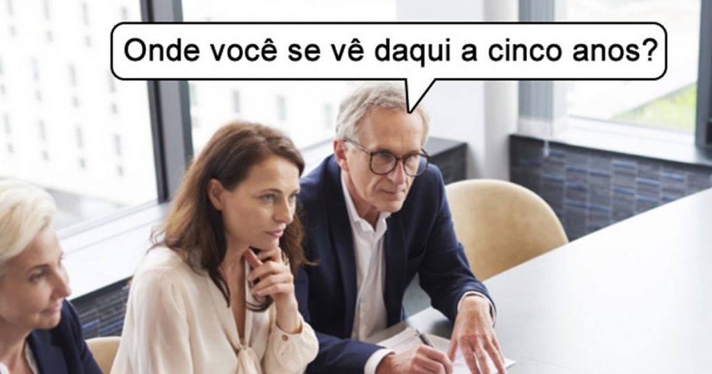 Onde você se vê em 5 anos? Onde você se vê em 5 anos?