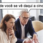 Onde você se vê em 5 anos?