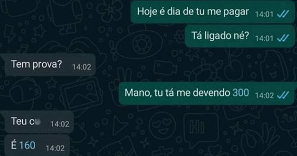 Você tem prova que me deve? Você tem prova que me deve?