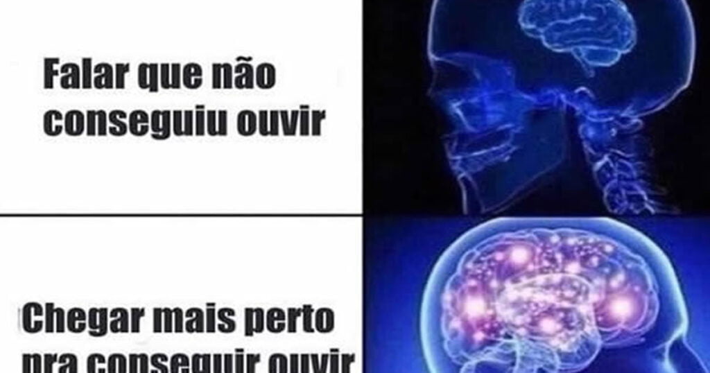 Quando você não entende o que a pessoa falou