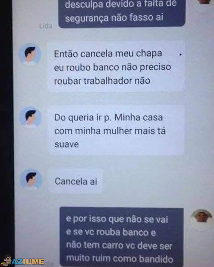 Você é um péssimo bandido