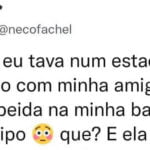 Eu estava em um estado alterado com minha amiga
