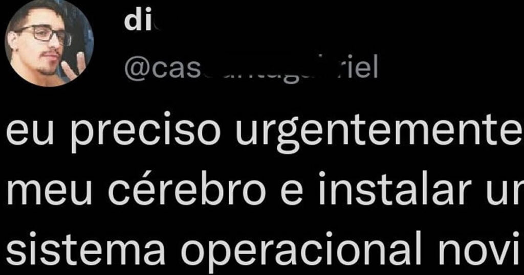 Preciso resetar meu cérebro