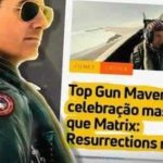 A verdade do novo filme Top Gun