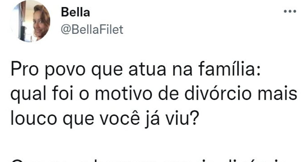 Qual foi o motivo de divórcio mais louco que você já viu? Qual foi o motivo de divórcio mais louco que você já viu?