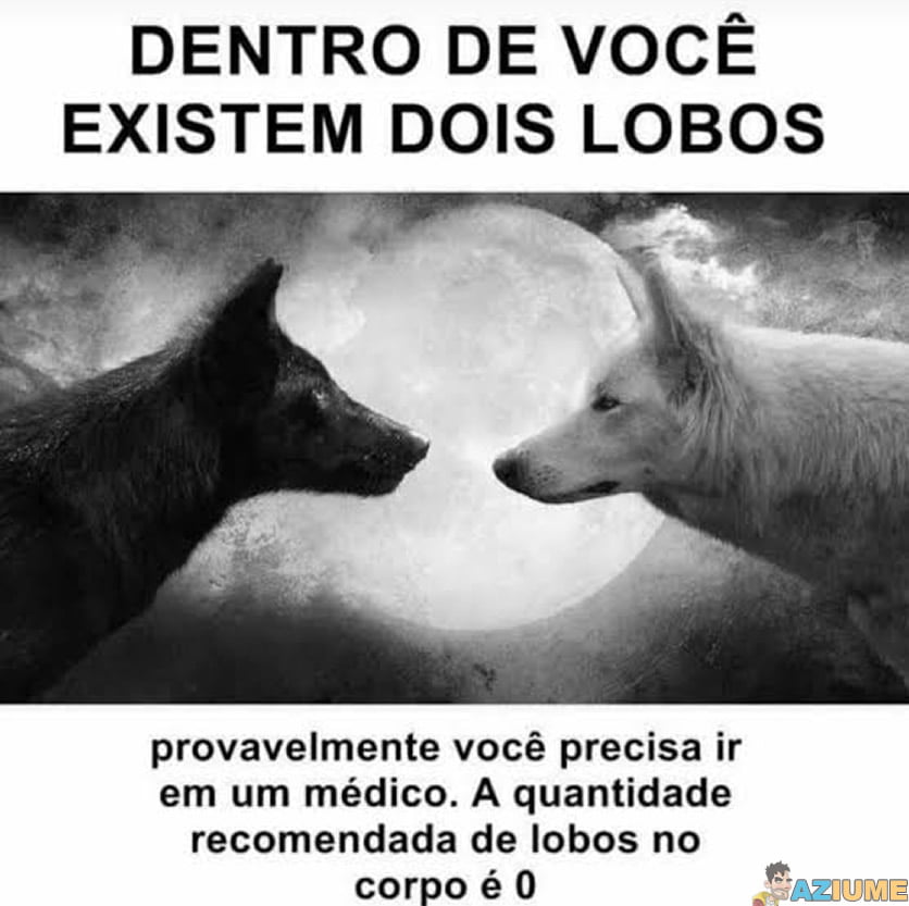 Dentro de você existem dois lobos