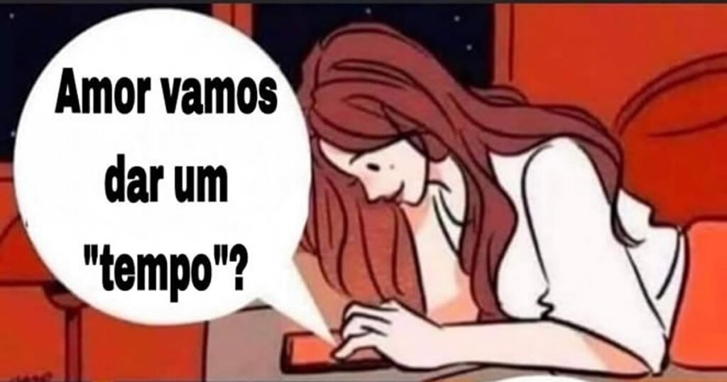 Amor vamos dar um tempo?