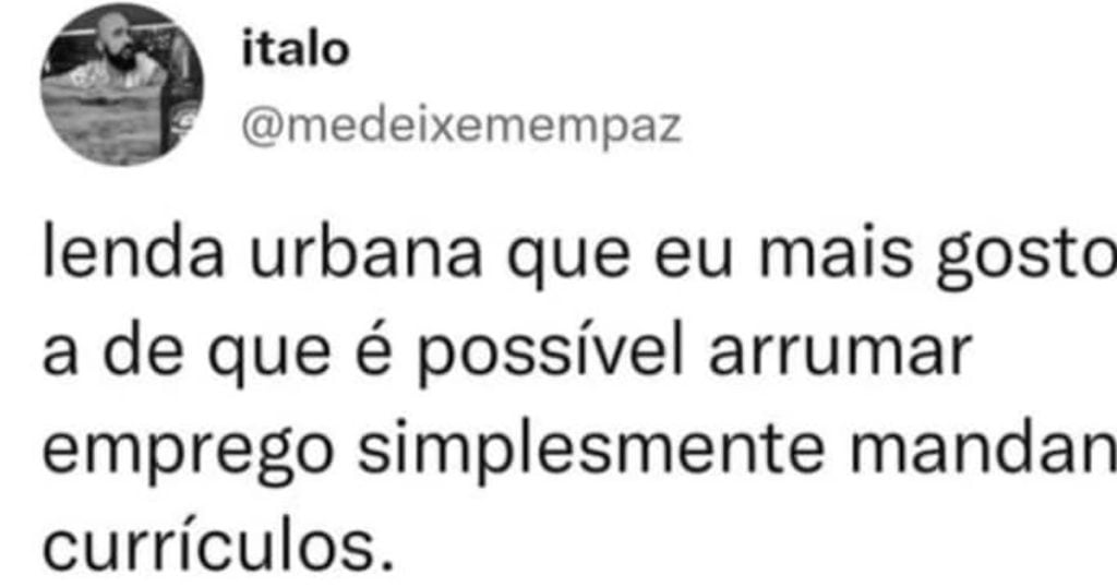 A lenda urbana do emprego