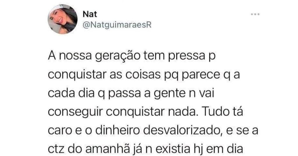 Essa geração tem pressa para conquista tudo
