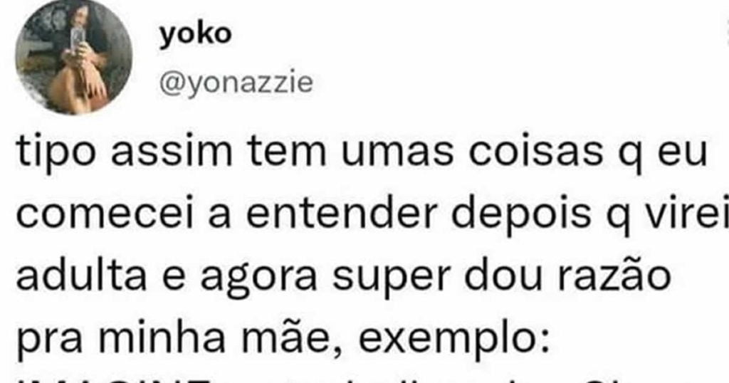 Quando você percebe que sua mãe era uma sábia ninja disfarçada