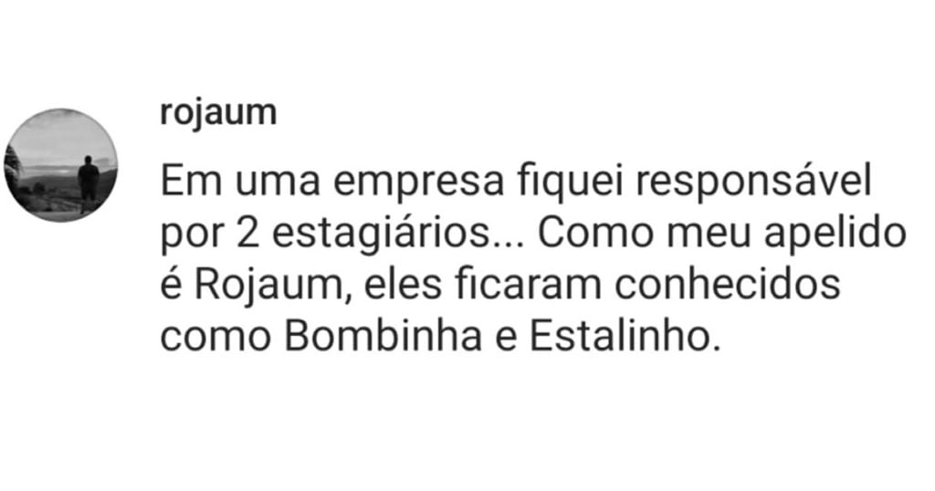 Nome engraçado que os estagiários ganharam Nome engraçado que os estagiários ganharam