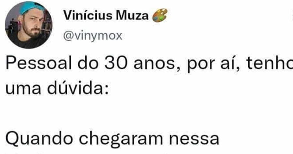 O que acontece quando chega nos 30 anos O que acontece quando chega nos 30 anos