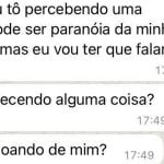 Apenas uma paranóia da minha cabeça