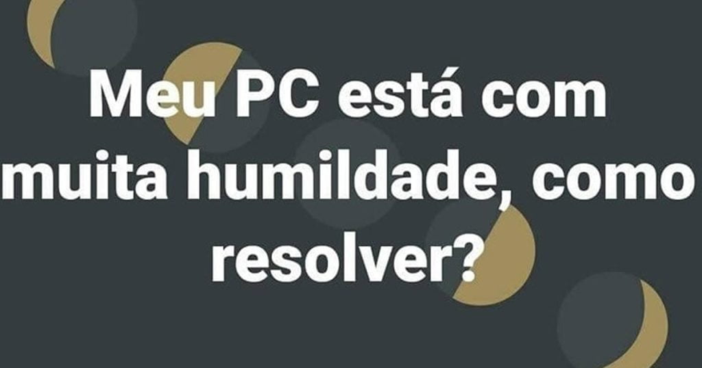 Meu PC está com muita humildade