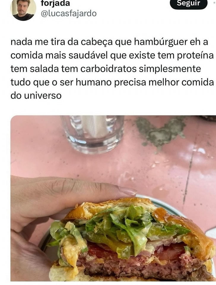 O hambúrguer é a comida mais saudável que existe O hambúrguer é a comida mais saudável que existe