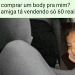 Quando seu namorado não sabe o que é um body