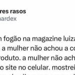 Quando você faz a compra em uma loja e pensa que foi na outra