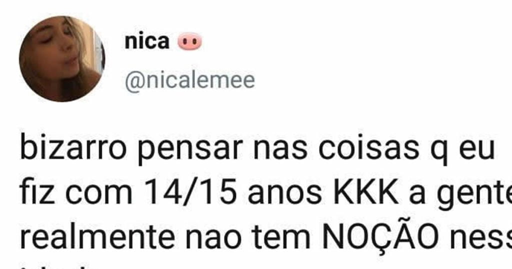 Como é estranho lembrar o que você fez com 15 anos
