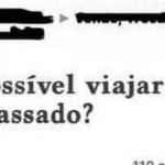 É possível viajar ao passado?