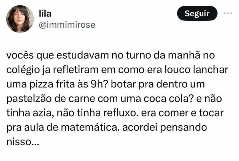 Mas qual era a escola que tinha pizza e pastel?
