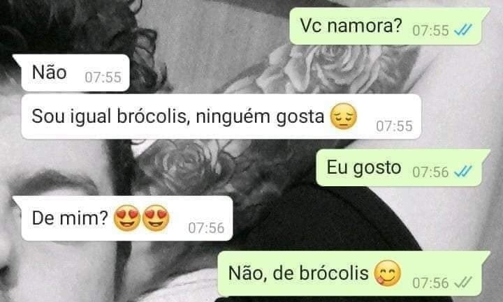Sou igual brócolis, ninguém gosta