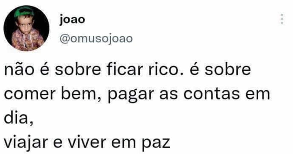 A verdade de ser rico