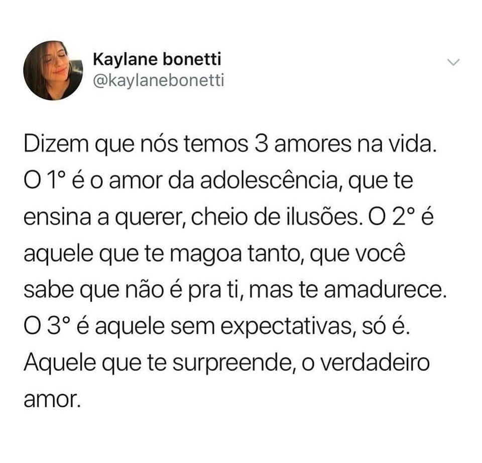 Na vida nós temos 3 amores