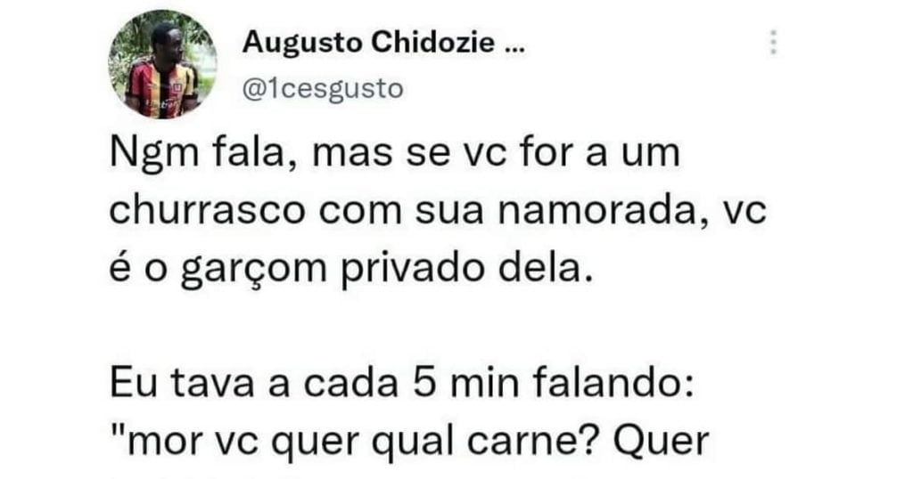 Quando você vai em um churrasco com sua namorada