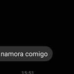 Você que namora comigo