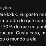 Ele gastou 70% do salário pela namorada e tá tudo bem