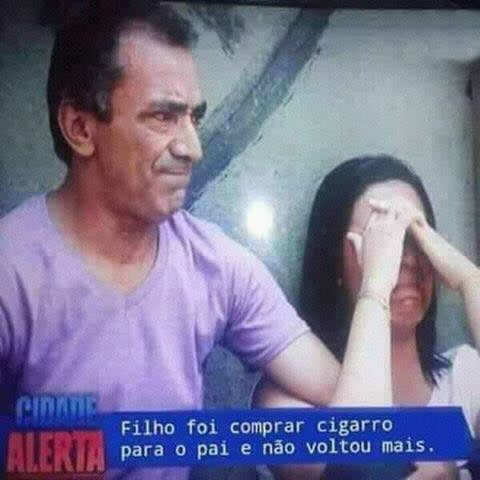 Foi comprar cigarro e nunca mais voltou