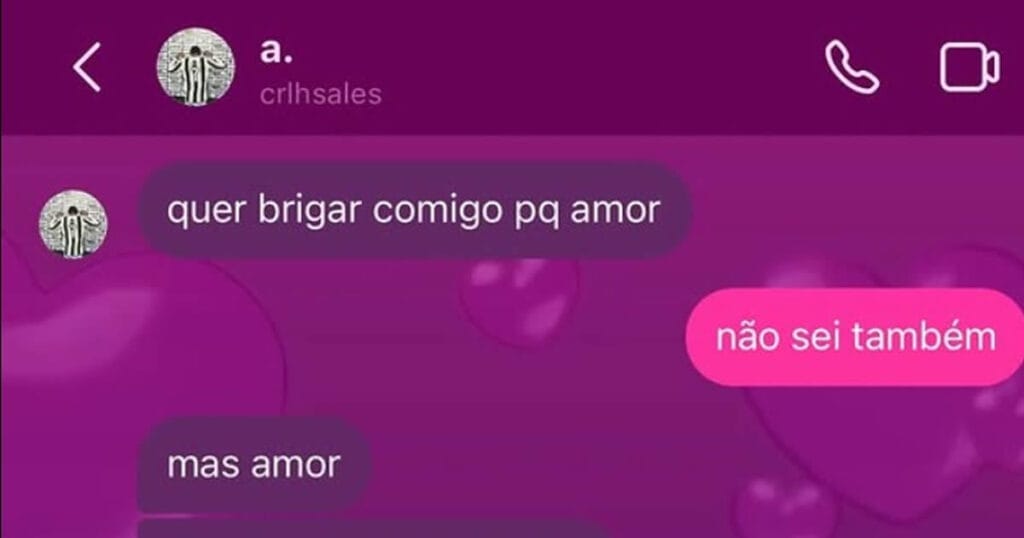 Brigar sem motivo é uma arte – e eu sou a Mona Lisa