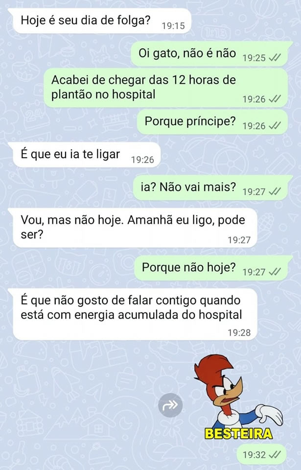 Nova desculpa desbloqueada: "energia hospitalar acumulada" – O Pica-Pau já respondeu por todos nós!