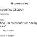 XSQDL é tipo bresque com ricks e bricks: entendeu? Nem eu.
