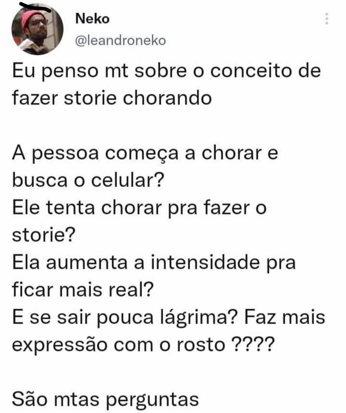 Chorei, gravei e postei: o drama só é real se render story Chorei, gravei e postei: o drama só é real se render story